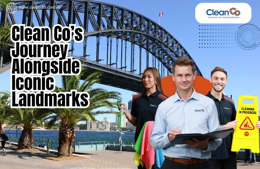 Clean Co’s Journey Alongside Iconic Landmarks