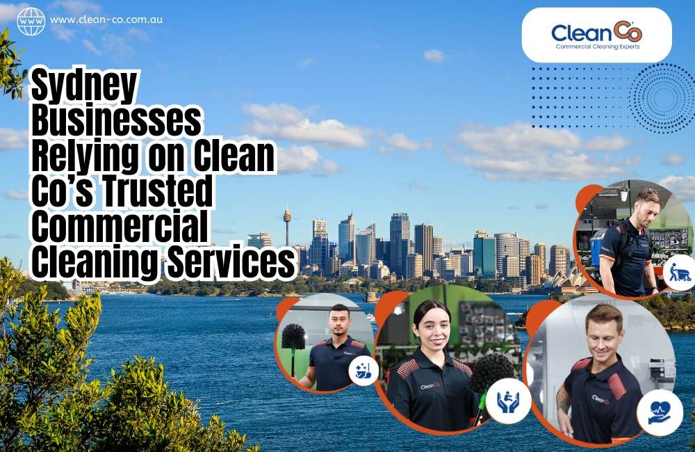 Sydney Businesses Relying on Clean Co’s Trusted Commercial Cleaning Services
