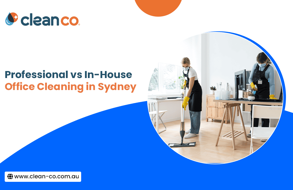 Professional vs In-House Office Cleaning In Sydney